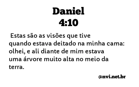 DANIEL 4:10 NVI NOVA VERSÃO INTERNACIONAL