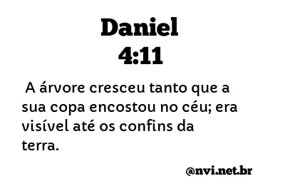 DANIEL 4:11 NVI NOVA VERSÃO INTERNACIONAL