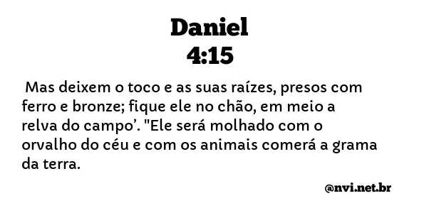 DANIEL 4:15 NVI NOVA VERSÃO INTERNACIONAL