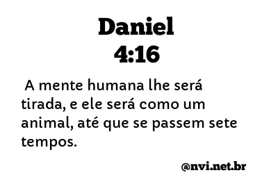 DANIEL 4:16 NVI NOVA VERSÃO INTERNACIONAL