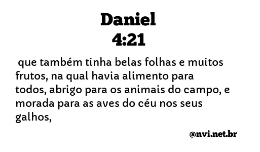 DANIEL 4:21 NVI NOVA VERSÃO INTERNACIONAL