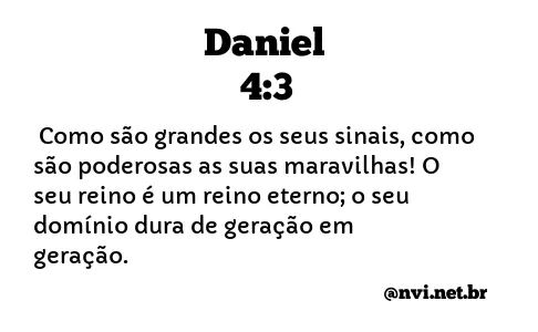 DANIEL 4:3 NVI NOVA VERSÃO INTERNACIONAL