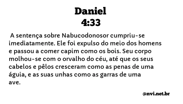 DANIEL 4:33 NVI NOVA VERSÃO INTERNACIONAL