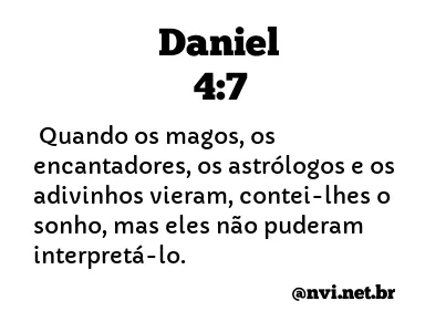 DANIEL 4:7 NVI NOVA VERSÃO INTERNACIONAL