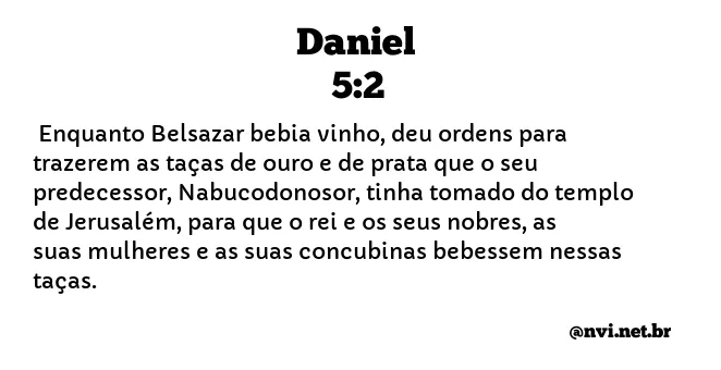 DANIEL 5:2 NVI NOVA VERSÃO INTERNACIONAL