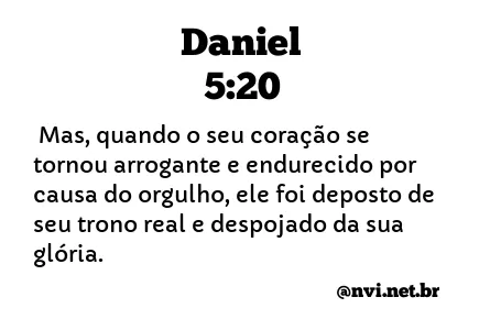 DANIEL 5:20 NVI NOVA VERSÃO INTERNACIONAL