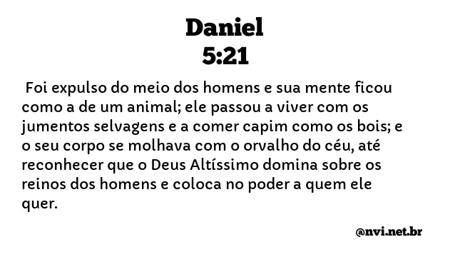 DANIEL 5:21 NVI NOVA VERSÃO INTERNACIONAL