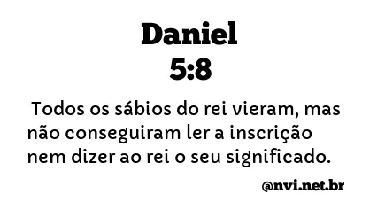 DANIEL 5:8 NVI NOVA VERSÃO INTERNACIONAL