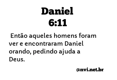 DANIEL 6:11 NVI NOVA VERSÃO INTERNACIONAL