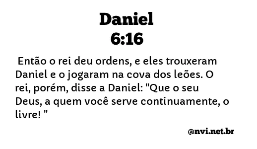 DANIEL 6:16 NVI NOVA VERSÃO INTERNACIONAL