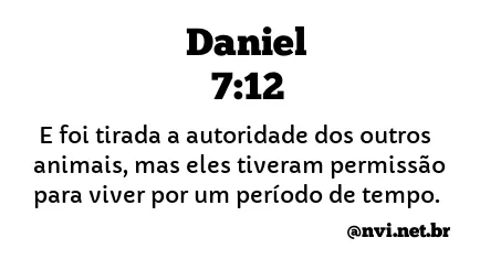 DANIEL 7:12 NVI NOVA VERSÃO INTERNACIONAL
