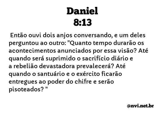 DANIEL 8:13 NVI NOVA VERSÃO INTERNACIONAL