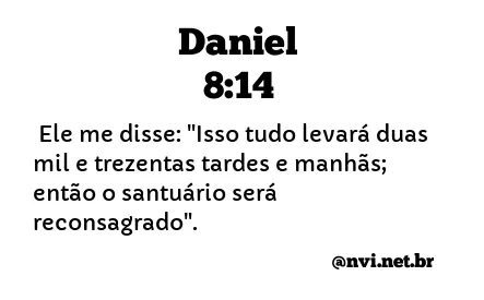 DANIEL 8:14 NVI NOVA VERSÃO INTERNACIONAL