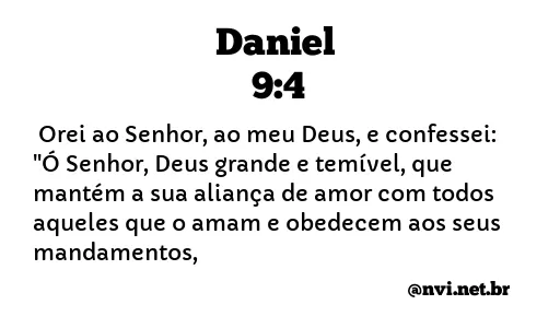 DANIEL 9:4 NVI NOVA VERSÃO INTERNACIONAL