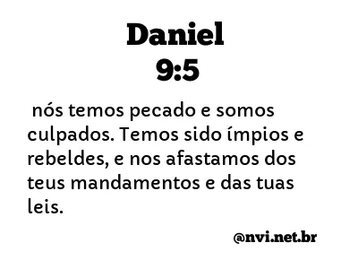 DANIEL 9:5 NVI NOVA VERSÃO INTERNACIONAL