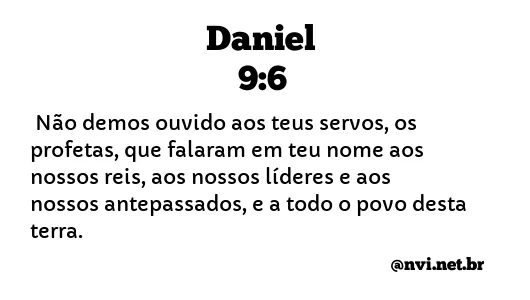 DANIEL 9:6 NVI NOVA VERSÃO INTERNACIONAL