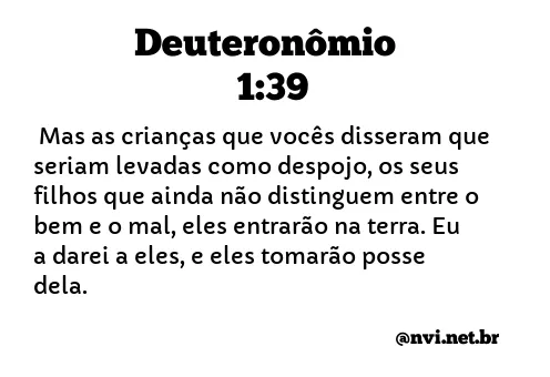 DEUTERONÔMIO 1:39 NVI NOVA VERSÃO INTERNACIONAL