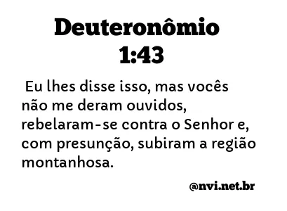 DEUTERONÔMIO 1:43 NVI NOVA VERSÃO INTERNACIONAL