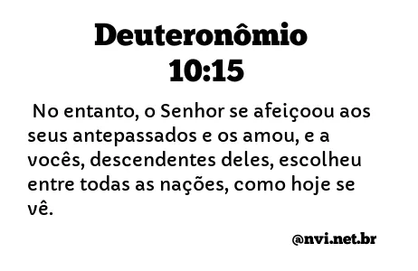 DEUTERONÔMIO 10:15 NVI NOVA VERSÃO INTERNACIONAL