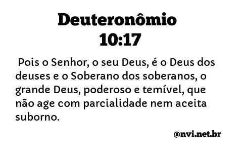 DEUTERONÔMIO 10:17 NVI NOVA VERSÃO INTERNACIONAL