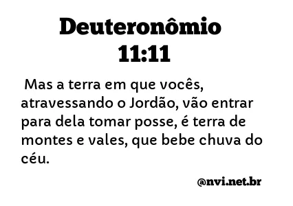 DEUTERONÔMIO 11:11 NVI NOVA VERSÃO INTERNACIONAL