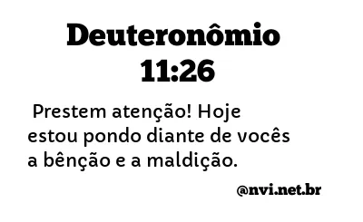 DEUTERONÔMIO 11:26 NVI NOVA VERSÃO INTERNACIONAL