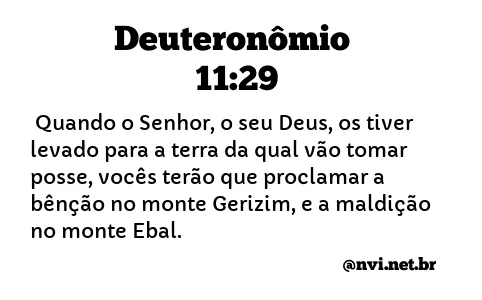 DEUTERONÔMIO 11:29 NVI NOVA VERSÃO INTERNACIONAL