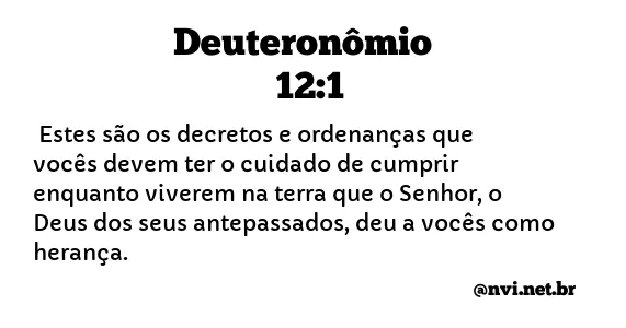 DEUTERONÔMIO 12:1 NVI NOVA VERSÃO INTERNACIONAL