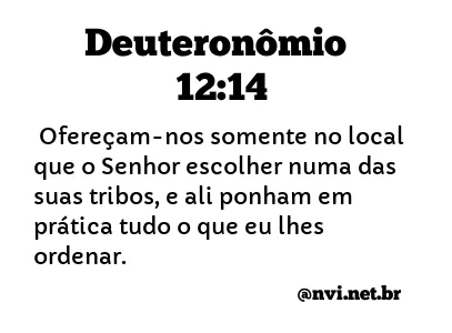 DEUTERONÔMIO 12:14 NVI NOVA VERSÃO INTERNACIONAL