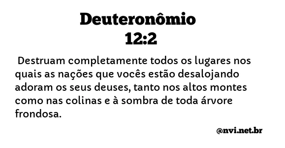 DEUTERONÔMIO 12:2 NVI NOVA VERSÃO INTERNACIONAL