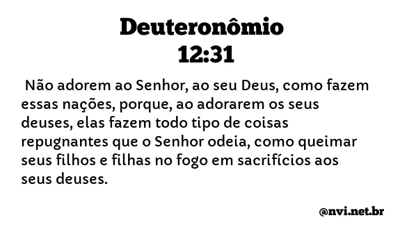 DEUTERONÔMIO 12:31 NVI NOVA VERSÃO INTERNACIONAL