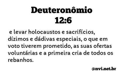 DEUTERONÔMIO 12:6 NVI NOVA VERSÃO INTERNACIONAL