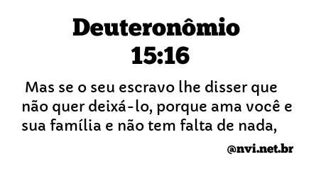 DEUTERONÔMIO 15:16 NVI NOVA VERSÃO INTERNACIONAL