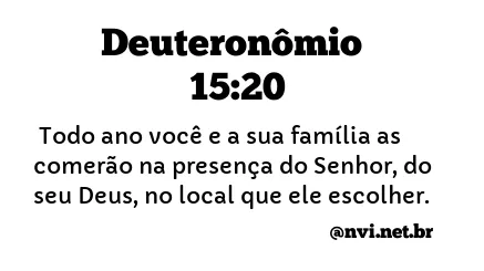 DEUTERONÔMIO 15:20 NVI NOVA VERSÃO INTERNACIONAL