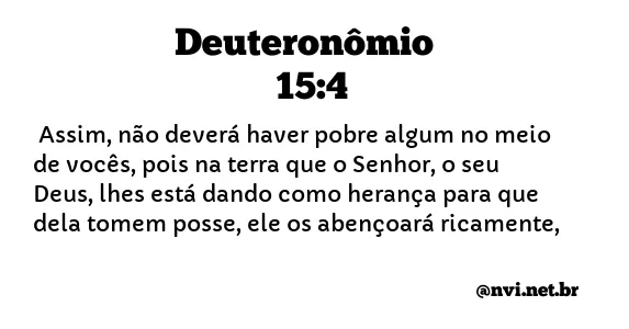 DEUTERONÔMIO 15:4 NVI NOVA VERSÃO INTERNACIONAL