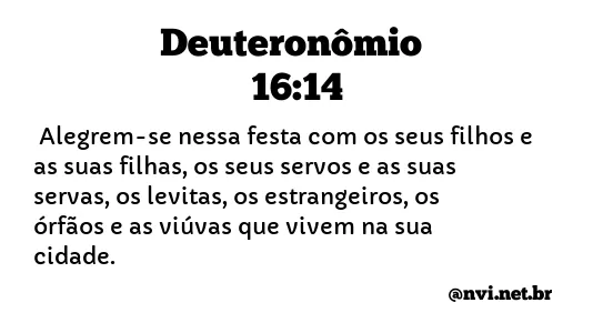 DEUTERONÔMIO 16:14 NVI NOVA VERSÃO INTERNACIONAL