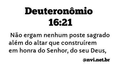 DEUTERONÔMIO 16:21 NVI NOVA VERSÃO INTERNACIONAL