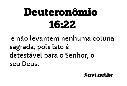 DEUTERONÔMIO 16:22 NVI NOVA VERSÃO INTERNACIONAL