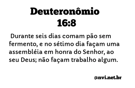 DEUTERONÔMIO 16:8 NVI NOVA VERSÃO INTERNACIONAL