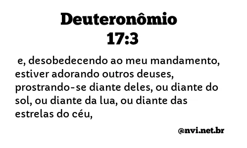 DEUTERONÔMIO 17:3 NVI NOVA VERSÃO INTERNACIONAL