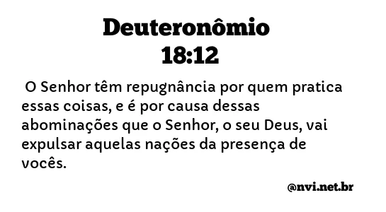 DEUTERONÔMIO 18:12 NVI NOVA VERSÃO INTERNACIONAL