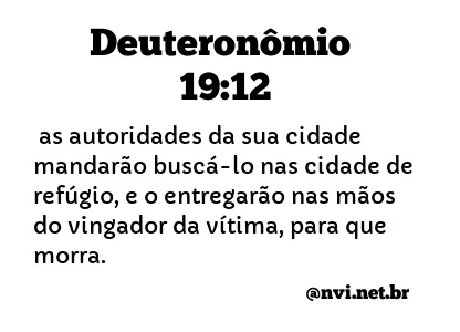 DEUTERONÔMIO 19:12 NVI NOVA VERSÃO INTERNACIONAL