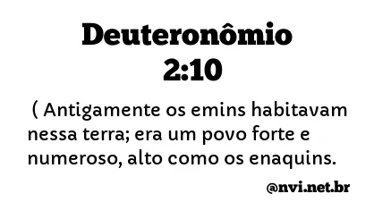 DEUTERONÔMIO 2:10 NVI NOVA VERSÃO INTERNACIONAL