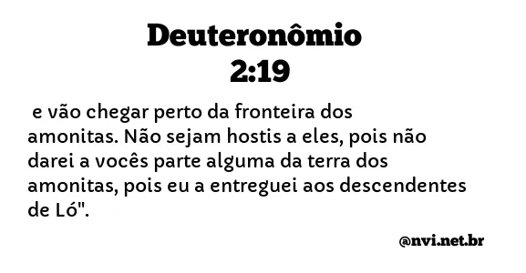 DEUTERONÔMIO 2:19 NVI NOVA VERSÃO INTERNACIONAL