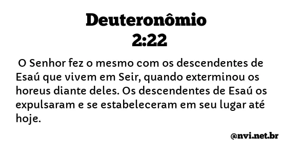 DEUTERONÔMIO 2:22 NVI NOVA VERSÃO INTERNACIONAL