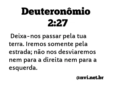 DEUTERONÔMIO 2:27 NVI NOVA VERSÃO INTERNACIONAL