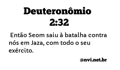 DEUTERONÔMIO 2:32 NVI NOVA VERSÃO INTERNACIONAL