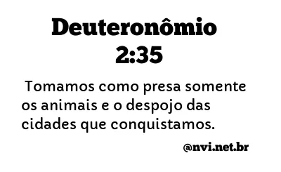 DEUTERONÔMIO 2:35 NVI NOVA VERSÃO INTERNACIONAL