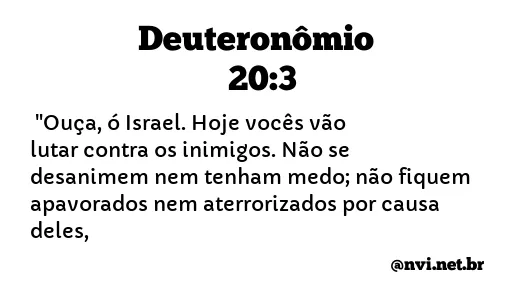 DEUTERONÔMIO 20:3 NVI NOVA VERSÃO INTERNACIONAL