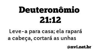 DEUTERONÔMIO 21:12 NVI NOVA VERSÃO INTERNACIONAL